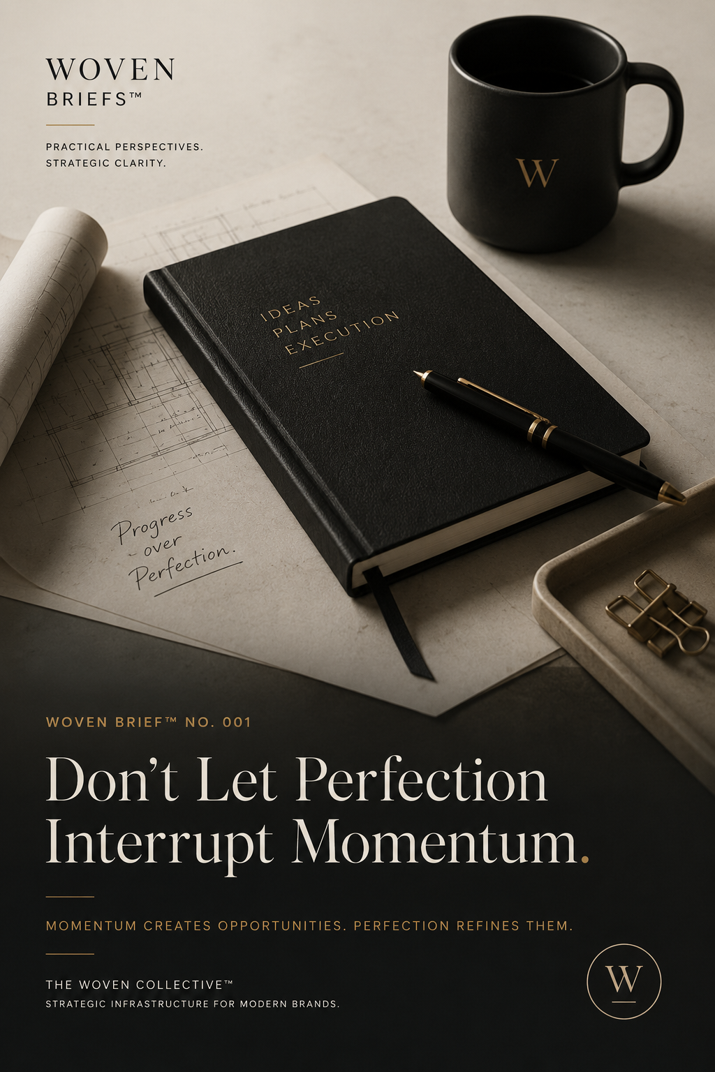 Don’t Let Perfection Interrupt Momentum